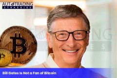 Bill Gates Is Not a Fan of Bitcoin