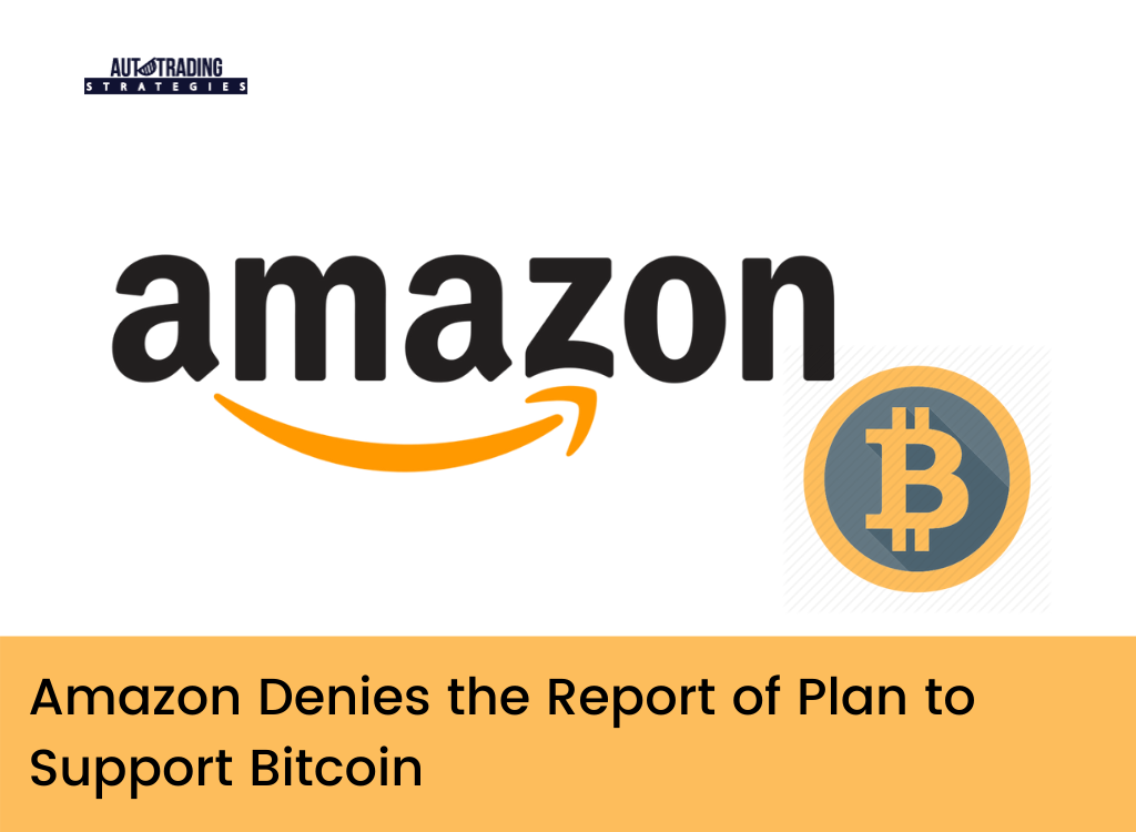 Amazon Denies the Report of Plan to Support Bitcoin