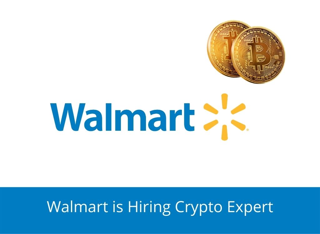 Walmart is Hiring Crypto Expert