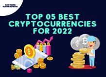 Top 05 Best Cryptocurrencies for 2022<