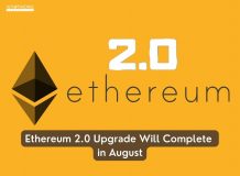 Ethereum 2.0 Upgrade Will Complete in August